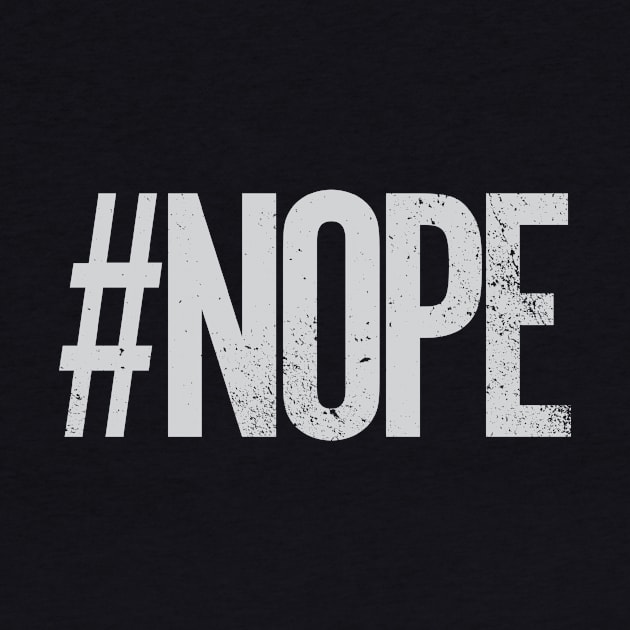 Hashtag #NOPE by Hashtagified